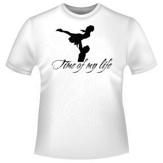 Dirty Dancing Time of my life T-Shirt/Kapuzenpullover (Hoodie)