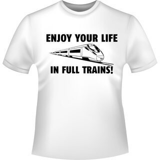 ENJOY YOUR LIFE...  T-Shirt