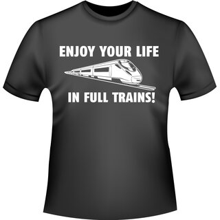 ENJOY YOUR LIFE...  T-Shirt