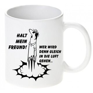 HB Mnnchen Halt mein Freund.. Tasse (hochglnzend u. handbedruckt)