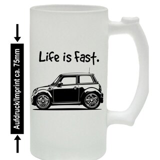 BMW Mini Life is fast Bierkrug / Beermug m. Aufdruck